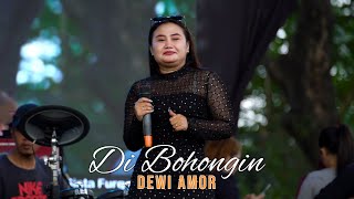 DI BOHONGIN Dewi Amor ft RINDU ORDER BIGBAND