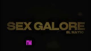 El Natic - Sex Galore( Lyric video)