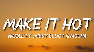 Nicole feat. Missy Elliott \& Mocha ‎- Make It Hot