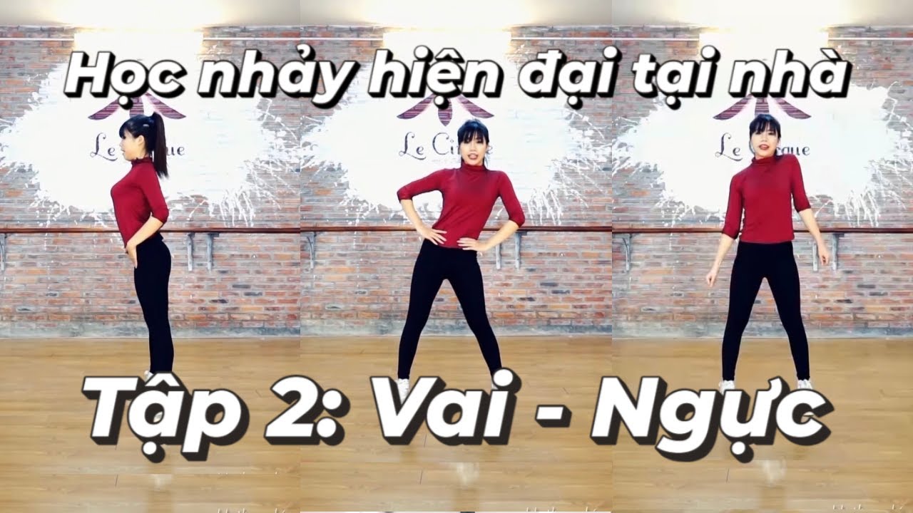 Học nhảy hiện đại tại nhà - Tập 2: Vai & Ngực | GV: Diệp Sương | Le Cirque Dance Hà Nội