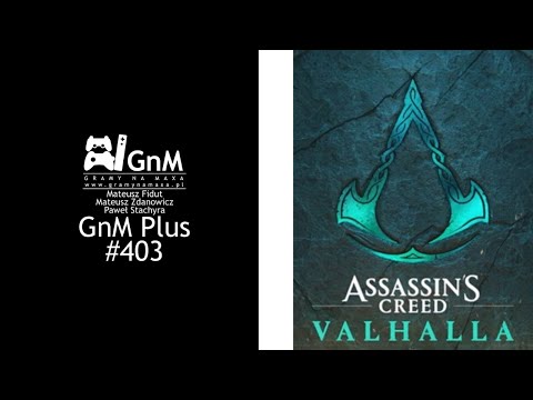 GnM Plus #403 - GAMEPLAY Z AC: VALHALLA; GTA W VR; CO WYCIĘTO Z CYBERPUNKA 2077