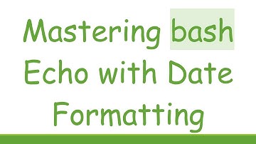 Mastering bash Echo with Date Formatting