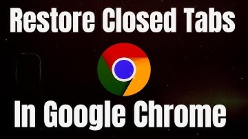 How to Restore (Recover) Closed Tabs in Google Chrome After Restart