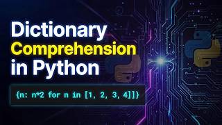 Learn Dictionary Comprehensions Fast