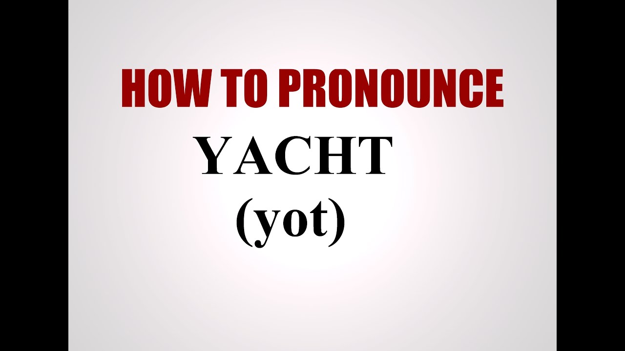 yacht american pronunciation