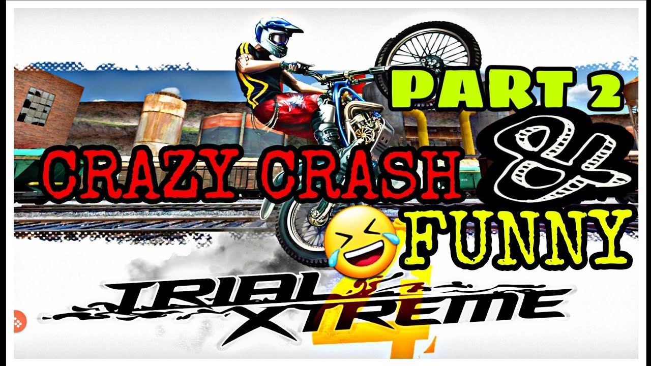 Trial Xtreme 4 | Crazy Crash and funny Part 2