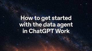 Use ChatGPT Work to build your data agent