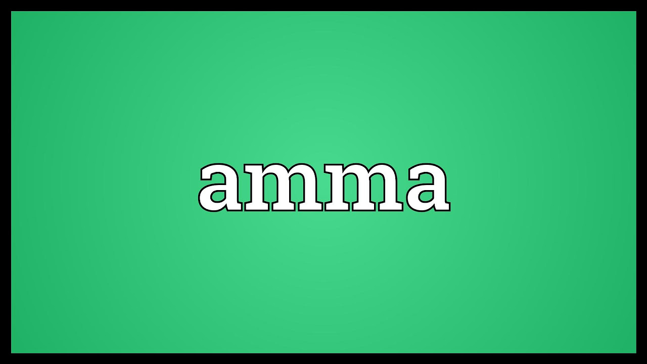 Amma Meaning