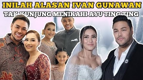 Ternyata Ini Alasan Dibalik Ivan Gunawan Tak Tunjung Nikahi Ayu Ting Ting