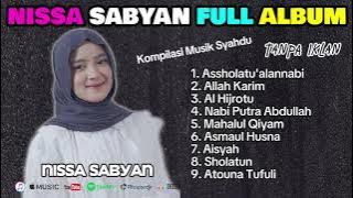 NISSA SABYAN | KOMPILASI SHOLAWAT | ASSHOLATU'ALANNABI, ALLAH KARIM, AL HIJROTU LAGU VIRAL & HITS