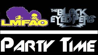 [New] Lmfao Vs Black Eyed Peas - Party Time (Remix By Taboo Of The Black Eyed Peas) [Hq]