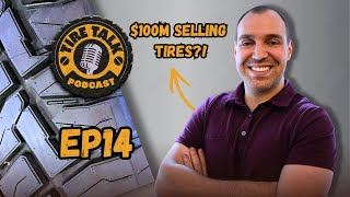 Tire Agent | How We Sell $100M of Tires a Year – Online Only! | Tire Talk Podcast #13