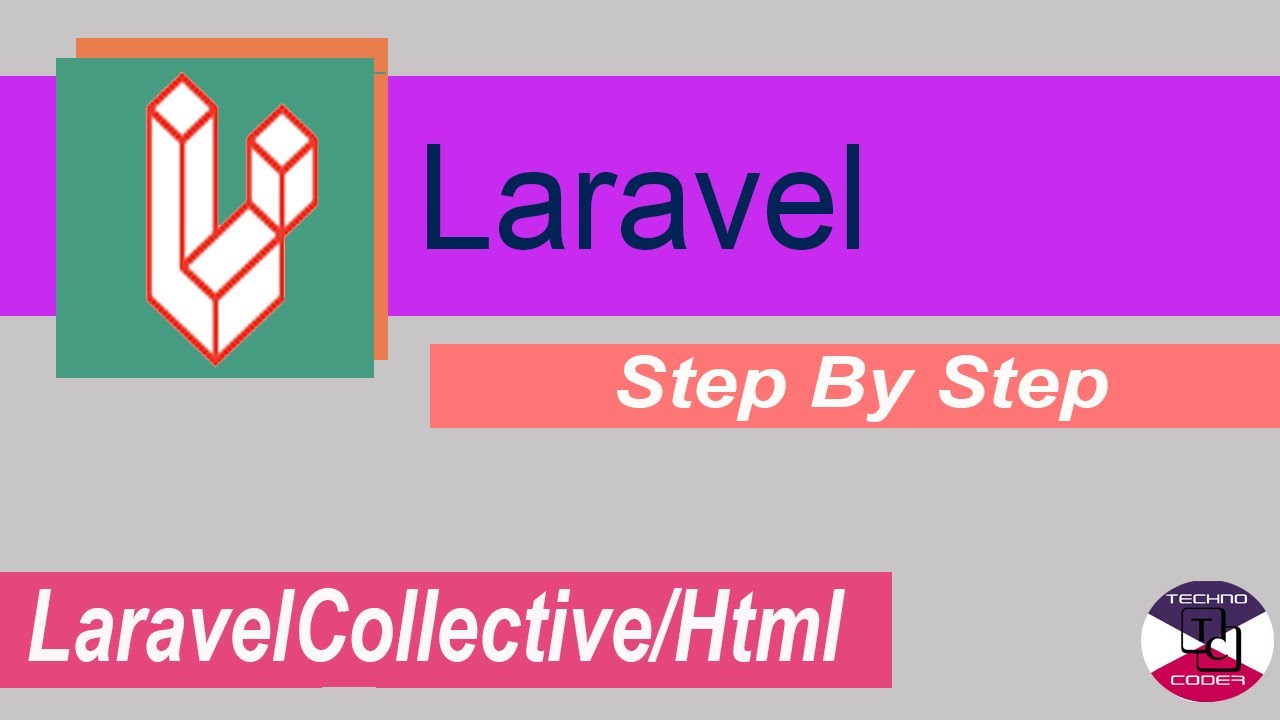 Laravel Framework Latest | Laravelcollective/html package introduction ...