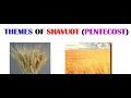 Shavuot1: The Themes of Shavuot / Pentecost by Eddie Chumney --- HHMI Discipleship Program