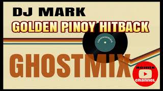 Golden Pinoy Hitback Dj Mark