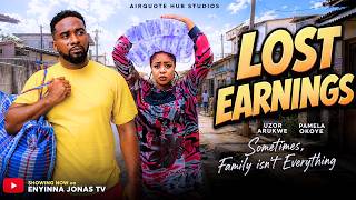 LOST EARNINGS - UZOR ARUKWE, PAMELA OKOYE, Nigerian Movies 2026 Latest Full Movies