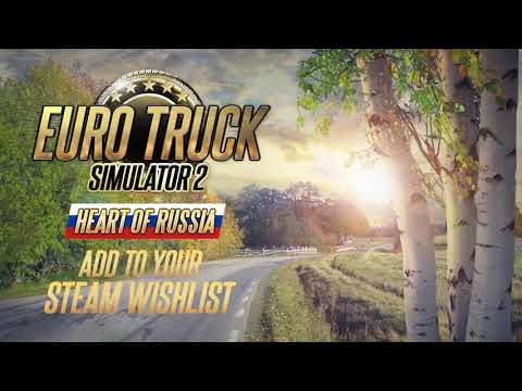 Euro Truck Simulator 2 - Heart of Russia Pre-Alpha Trailer (WIP)