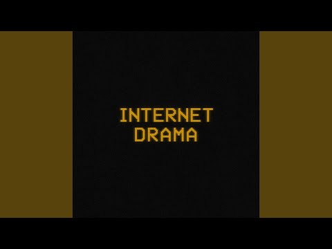 internet drama part