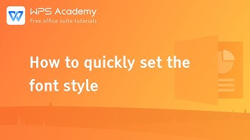 [WPS Academy] 1.1.9 PPT: How to quickly set the font style