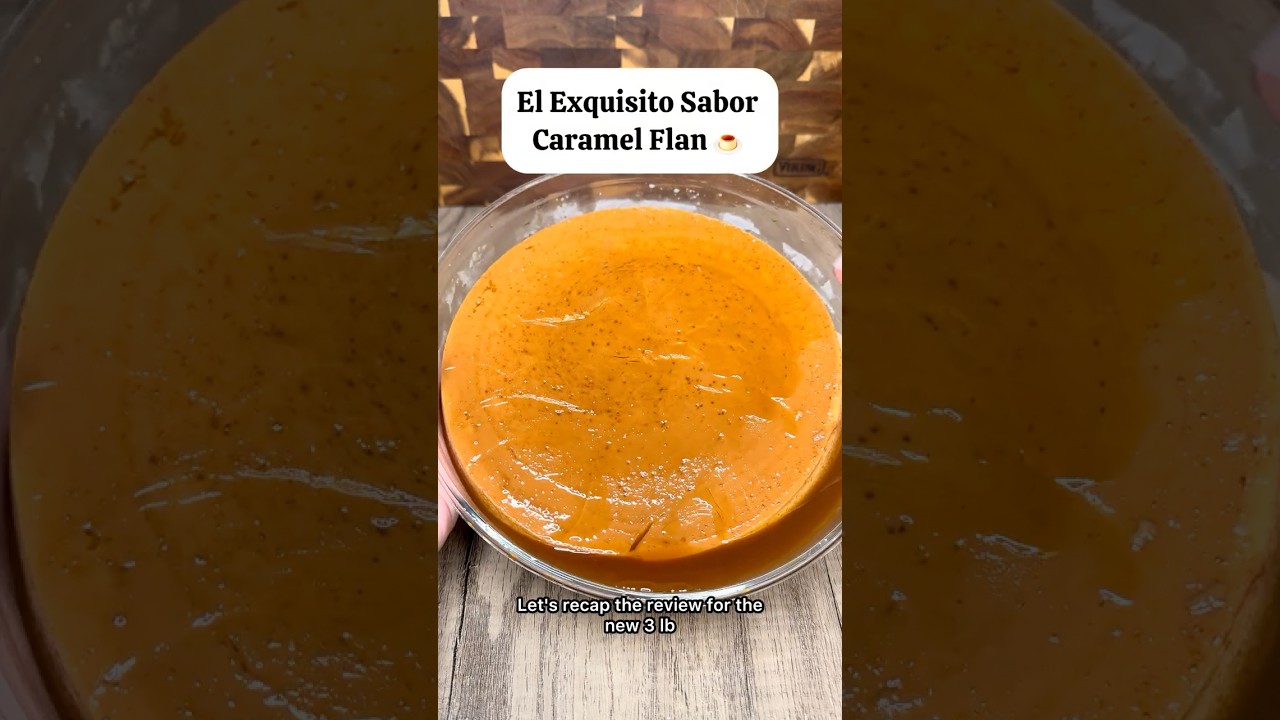New Review: El Exquisito Sabor Caramel Flan - At Sam’s Club