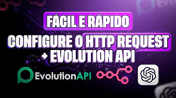HTTP REQUEST NO N8N: CONFIGURAÇÃO COM EVOLUTION API PASSO A PASSO