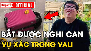 Vụ thi thể trong vali Quận 7: Đã bắt được giám đốc Hàn Quốc 