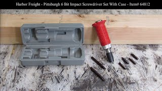 [1] Harbor Freight - Pittsburgh 6 Bit Impact Screwdriver Set With Case - Item #64812