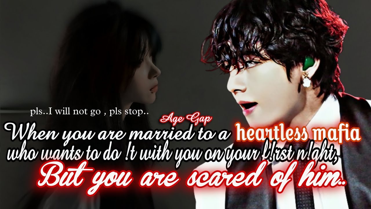 ||KTH|| (age Gap)when you are married to a h€artless maf!a ,who wants to do !t with you on your f!r-