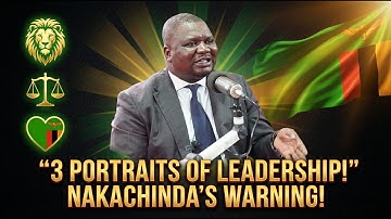Hon. Nakachinda Exposes: The 3 Types of Leaders DESTROYING Nations (Which One Are You Following?)