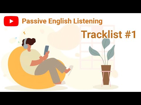 Practice Passive English Listening - Tracklist #1