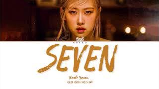 Rosé - Seven Ai cover lyrics Eng orignal Jungkook ft. Latto