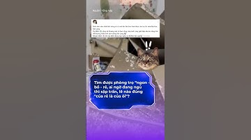 Tìm được phòng trọ ngon - bổ - rẻ, ai ngờ đang ngủ thì sập trần #hellovietnam #tintuc
