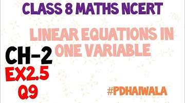 Q9 EX2.5,CLASS 8th MATHS CH-2 LINEAR EQUATIONS IN ONE VARIABLE,CBSE2020-21