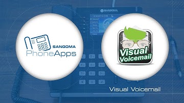 Sangoma PhoneApps: Visual Voicemail