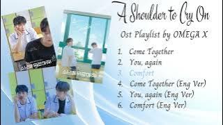 A Shoulder to Cry On Ost Playlist / 소년을 위로해줘 Ost Playlist by OMEGA X