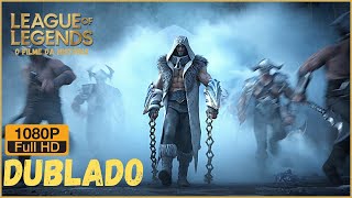 [DUBLADO] LEAGUE OF LEGENDS - CINEMATICA COMPLETA - FILME DA HISTORIA - PT-BR - 1080p screenshot 4