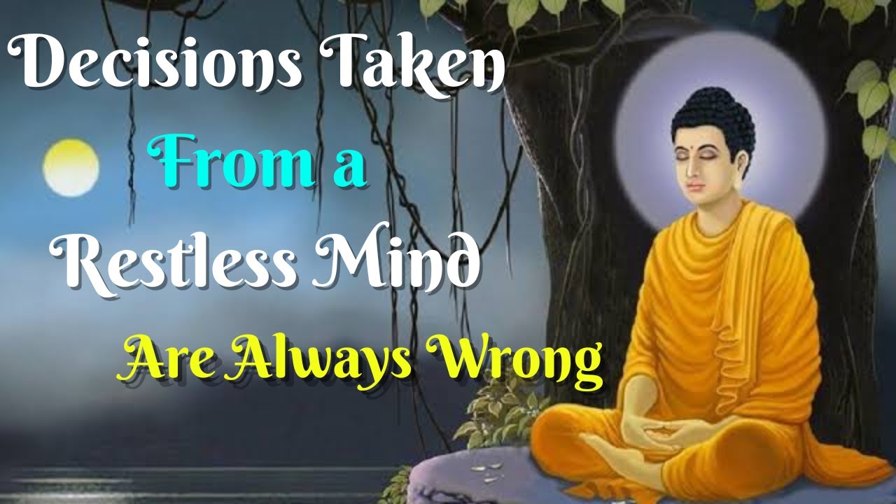 DECISIONS TAKEN FROM A RESTLESS MIND ARE ALWAYS WRONG | GAUTAMA BUDDHA MORAL STORY | 