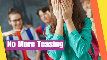 Bullying Prevention for Kids | Learn skills and strategies to prevent and deal with teasing