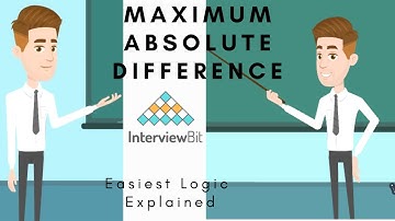 InterviewBit Solutions | 01 Arrays | Maximum Absolute Difference - Let