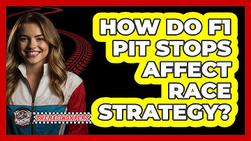 How Do F1 Pit Stops Affect Race Strategy? - The Racing Xpert
