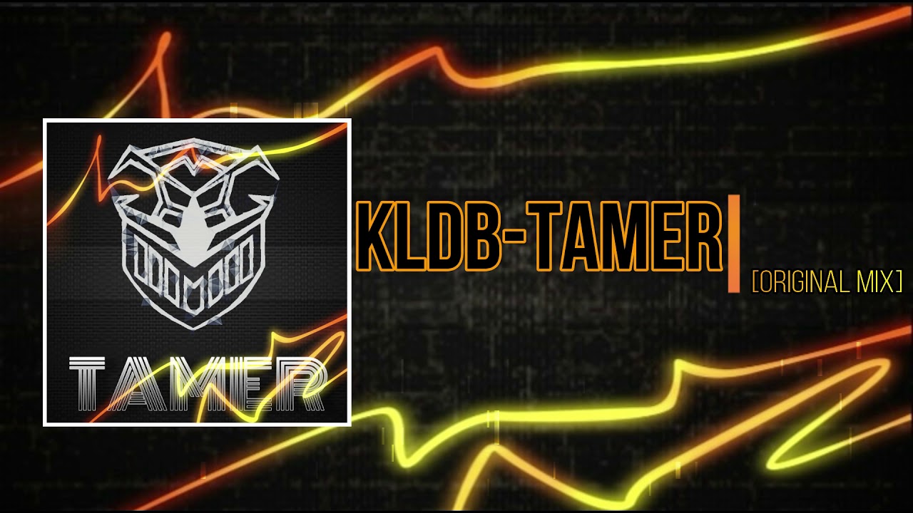 KLDB-TAMER[ORIGINAL MIX ]