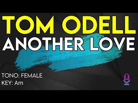 Tom Odell - Another Love - Karaoke Instrumental - Female