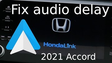 Fix Wireless Android Auto Audio Delay (2021 Honda Accord)