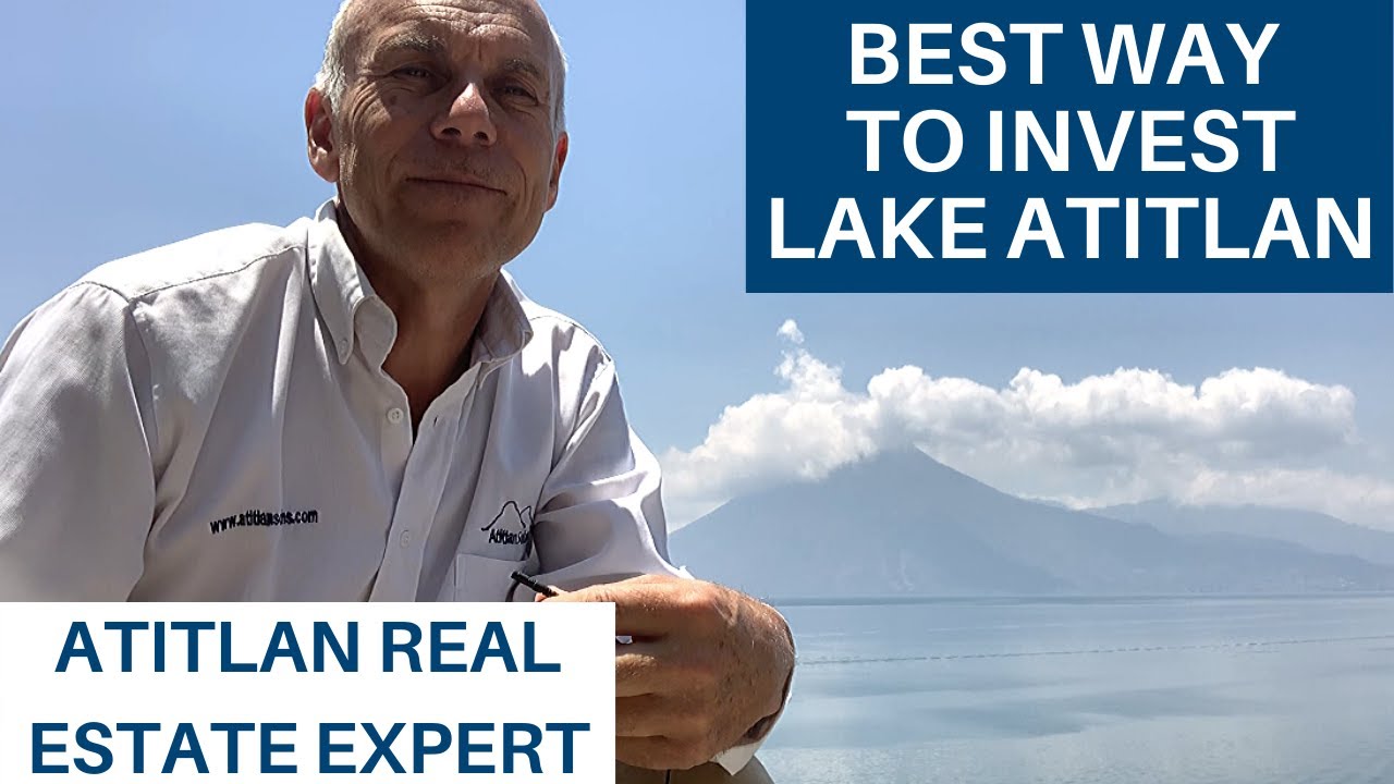 Real Estate Investing Method in Lake Atitlan Guatemala YouTube