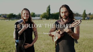 Follow the Heart  Yaima (live)