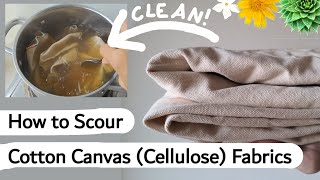 How to Scour Cotton Canvas (Cellulose Fibre) Fabrics -- for waxing, indigo dying and deep cleaning!