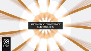 ANOMALIAM, SMOOTHLOOP - Yoga Position 99