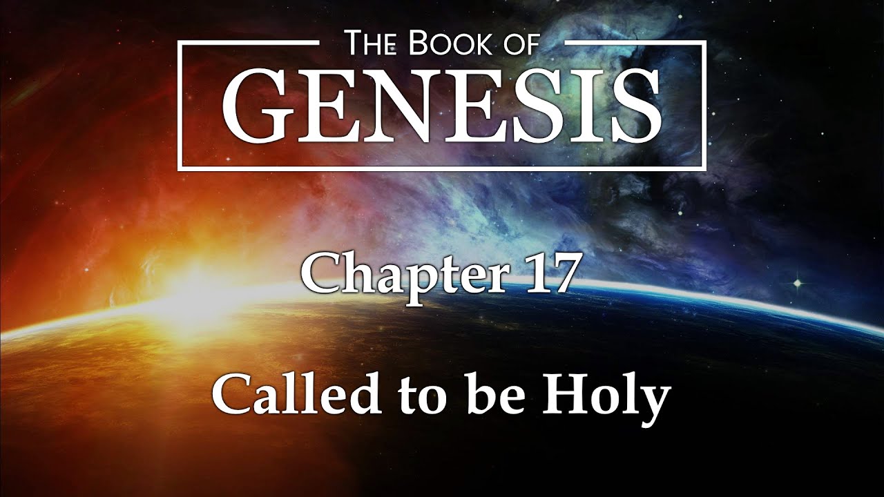 Called To Be Holy The Book Of Genesis Chapter 17 Bible Study YouTube called-to-be-holy-the-book-of-genesis-chapter-17-bible-study-youtube