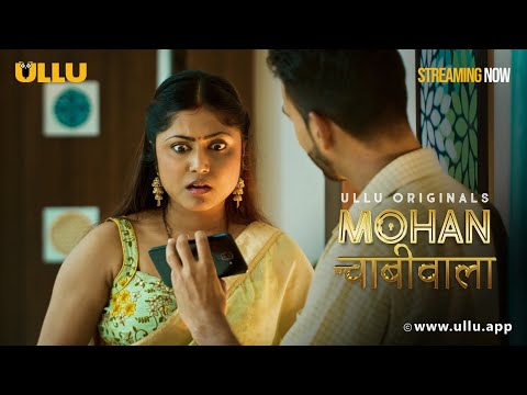 Mohan Chabhiwala (Part1) - Clip -  To Watch The Full Episode, Download & Subscribe to the Ullu App