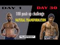 1OO PUSH UPS A DAY & 200 PUSH UPS A DAY  FOR 30 DAYS CHALLENGE//NATURAL TRANSFORMATION/ REAL OR NOT